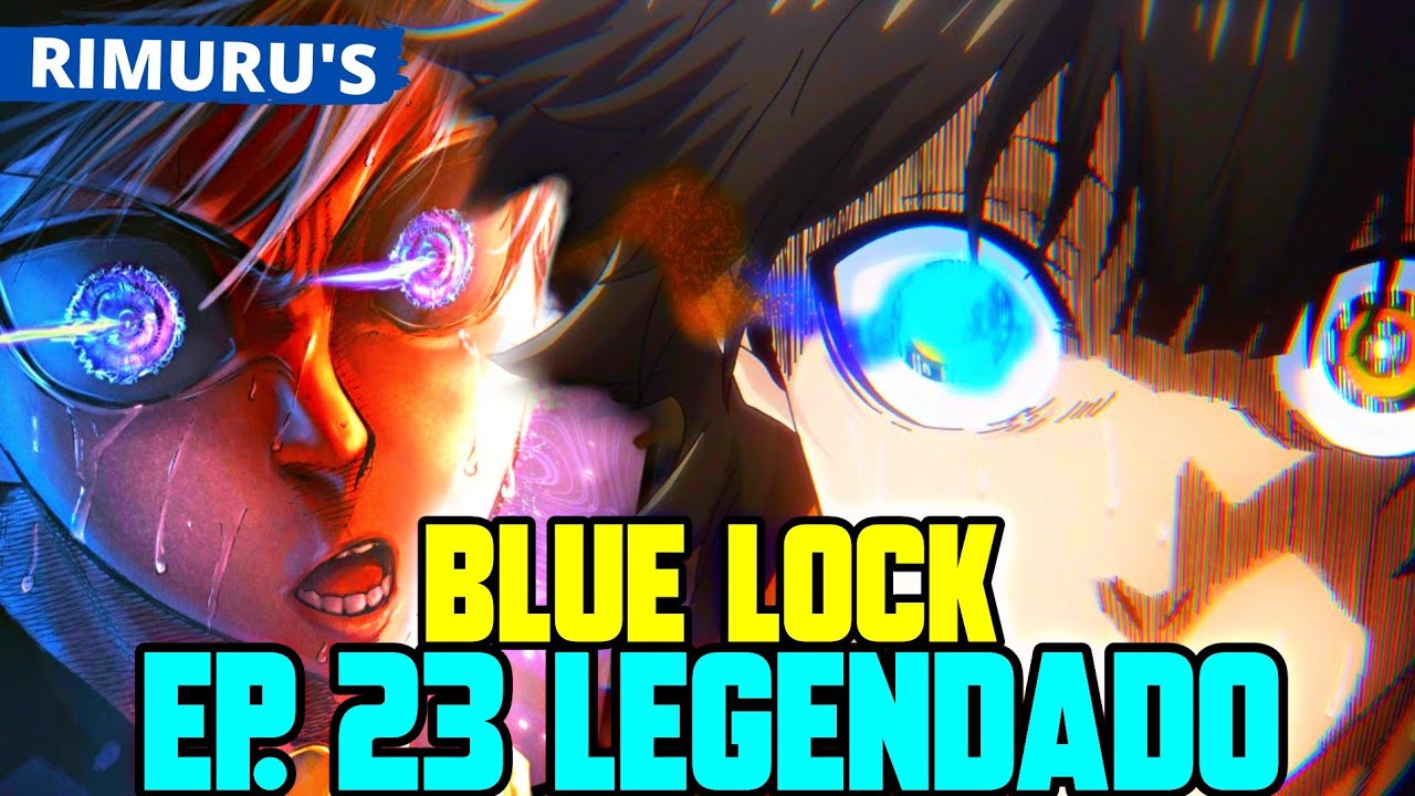 BLUE LOCK EP 22 LEGENDADO PT-BR - DATA E HORA